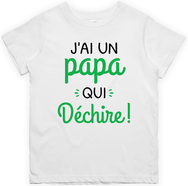 T shirt enfant J’ai un papa qui dechire