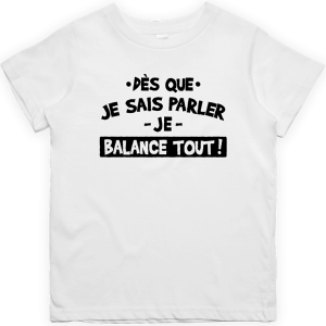 T shirt enfant Je balance tout T shirt enfant Je balance tout