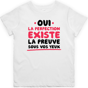 T shirt enfant La perfection existe T shirt enfant La perfection existe