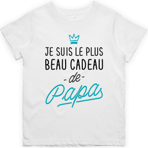 T shirt enfant Le plus beau cadeau de papa T shirt enfant Le plus beau cadeau de papa