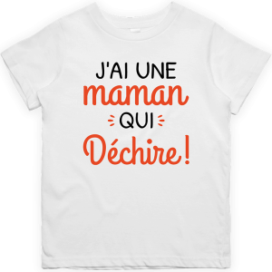 T shirt enfant Une maman qui dechire T shirt enfant Une maman qui dechire