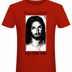 T-shirt unisexe Poison Idea Pick Your King T-shirt unisexe Poison Idea Pick Your King