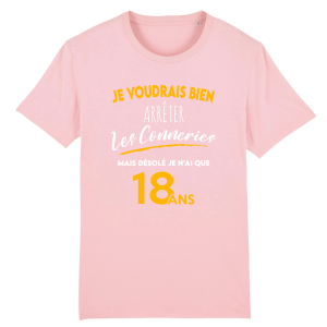 Tee-shirt anniversaire 18 ans arreter les conneries 5 Tee shirt anniversaire 18 ans arreter les conneries 6