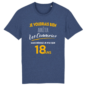 Tee-shirt anniversaire 18 ans arreter les conneries 6 Tee shirt anniversaire 18 ans arreter les conneries 7