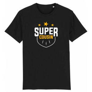 Tee-shirt super cousin Tee-shirt super cousin