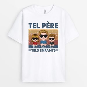 Tel Pere Tels Enfants – Cadeau Personnalise  T-shirt pour Papa Tel Pere Tels Enfants – Cadeau Personnalise  T-shirt pour Papa