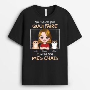 Tu N_Es Pas Mes Chats – Cadeau Personnalise  T-shirt Pour Amoureux Des Animaux Tu N_Es Pas Mes Chats – Cadeau Personnalise  T-shirt Pour Amoureux Des Animaux