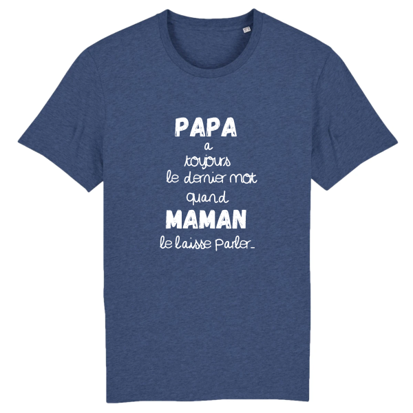 papa a le dernier mot quand maman le laisse parler, id�e cadeau humour papa