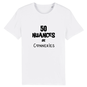 t-shirt 50 nuances de conneries t-shirt 50 nuances de conneries