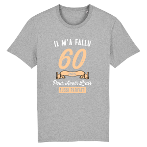t-shirt anniversaire 60 humour, parfait t-shirt anniversaire 60 humour, parfait