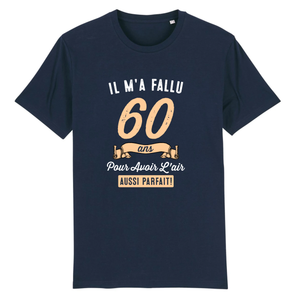 t-shirt anniversaire 60 humour, parfait