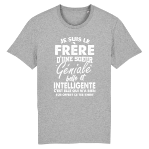 t-shirt frere d’une soeur geniale, humour t-shirt frere d’une soeur geniale, humour