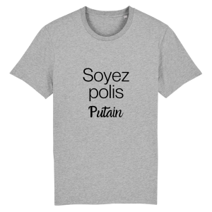 t-shirt humour soyez poli putain 2 t shirt humour soyez poli putain 3