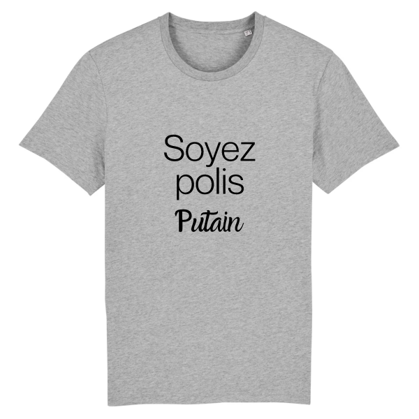 t-shirt humour soyez poli putain