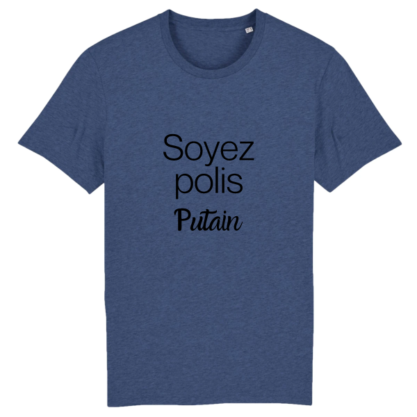 t-shirt humour soyez poli putain