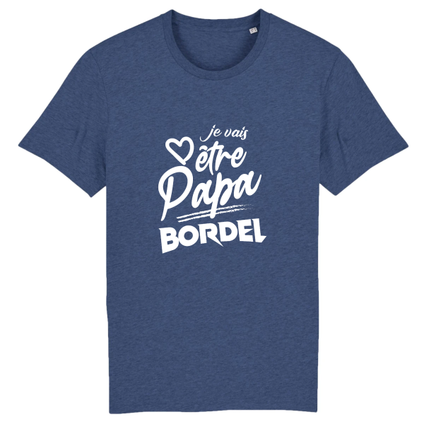 t-shirt je vais etre papa bordel