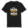 t-shirt papy et papa en meme temps, n&rsquo;a pas de prix