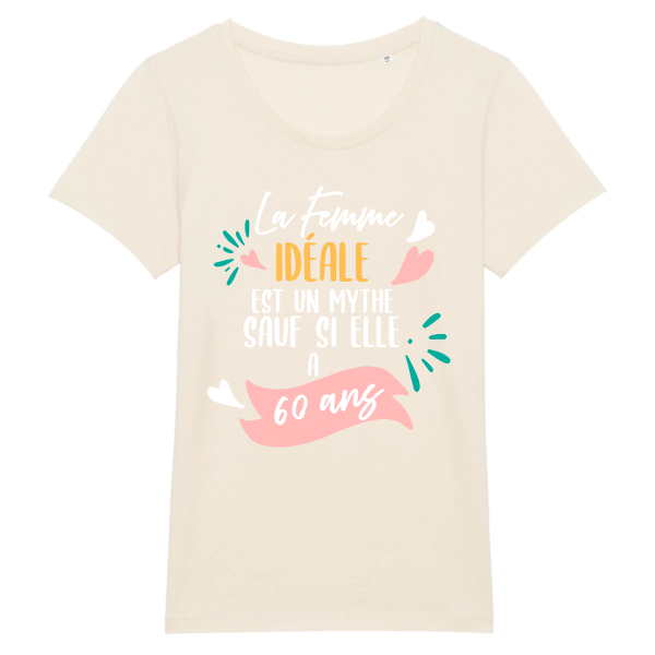 tee-shirt 60 ans humour femme ideale