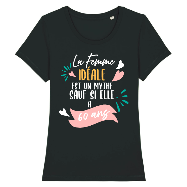 tee-shirt 60 ans humour femme ideale