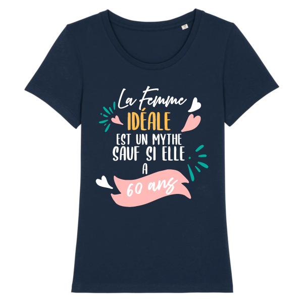 tee-shirt 60 ans humour femme ideale