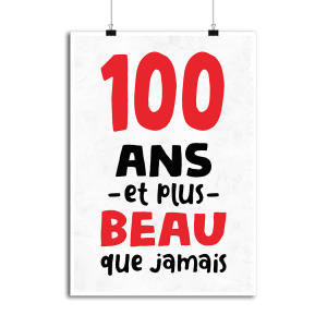 Affiche 100 ans et plus beau Affiche 100 ans et plus beau