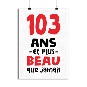 Affiche 103 ans et plus beau Affiche 103 ans et plus beau
