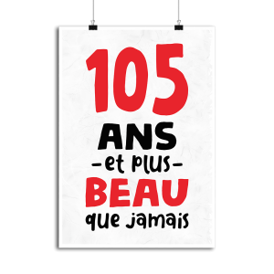 Affiche 105 ans et plus beau Affiche 105 ans et plus beau
