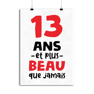Affiche 13 ans et plus beau Affiche 13 ans et plus beau
