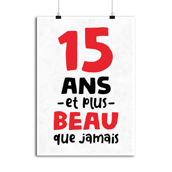 Affiche 15 ans et plus beau