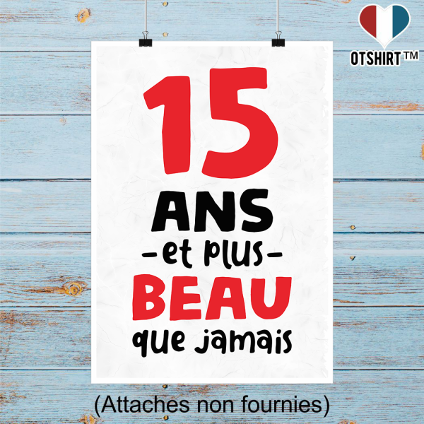 Affiche 15 ans et plus beau