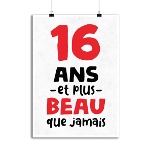 Affiche 16 ans et plus beau Affiche 16 ans et plus beau