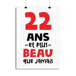 Affiche 22 ans et plus beau Affiche 22 ans et plus beau