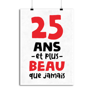 Affiche 25 ans et plus beau Affiche 25 ans et plus beau