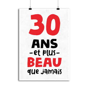 Affiche 30 ans et plus beau Affiche 30 ans et plus beau