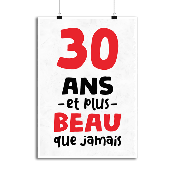 Affiche 30 ans et plus beau