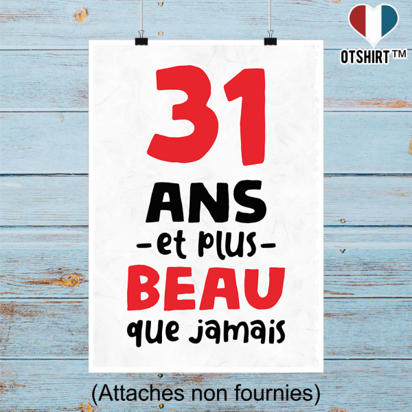 Affiche 31 ans et plus beau