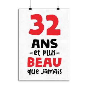 Affiche 32 ans et plus beau Affiche 32 ans et plus beau