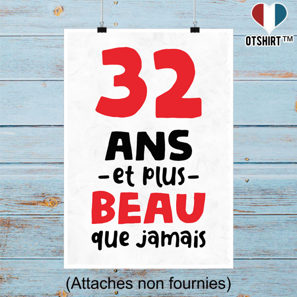 Affiche 32 ans et plus beau