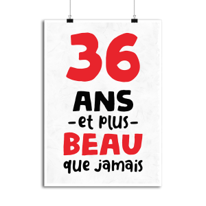 Affiche 36 ans et plus beau Affiche 36 ans et plus beau