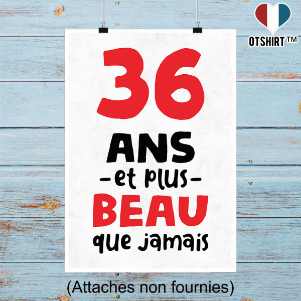 Affiche 36 ans et plus beau