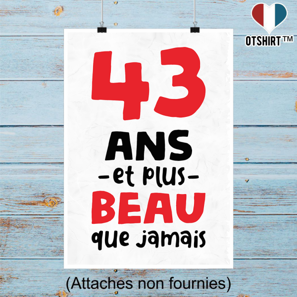 Affiche 43 ans et plus beau