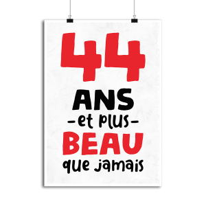 Affiche 44 ans et plus beau Affiche 44 ans et plus beau