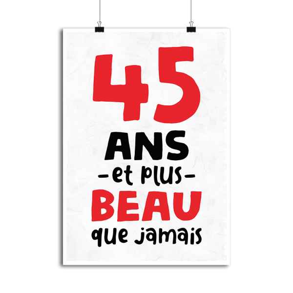 Affiche 45 ans et plus beau