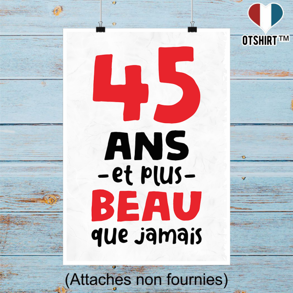 Affiche 45 ans et plus beau