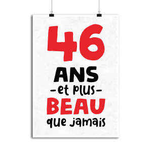 Affiche 46 ans et plus beau Affiche 46 ans et plus beau