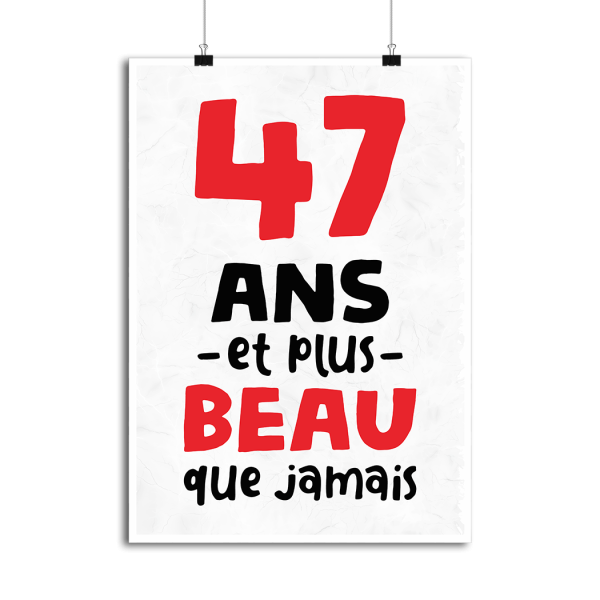 Affiche 47 ans et plus beau