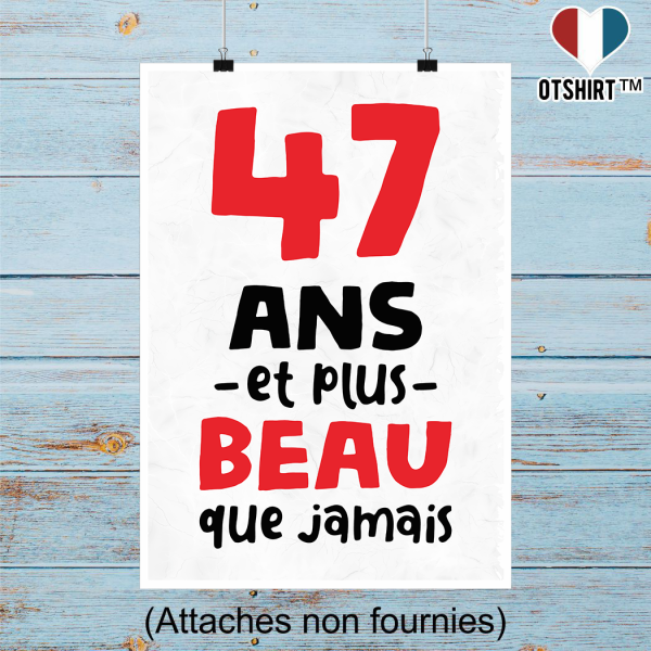 Affiche 47 ans et plus beau