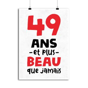 Affiche 49 ans et plus beau Affiche 49 ans et plus beau