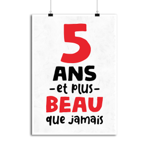 Affiche 5 ans et plus beau Affiche 5 ans et plus beau