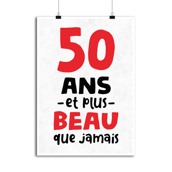 Affiche 50 ans et plus beau